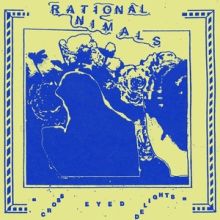 Rational Animals - Cross Eyed Delights b/w Way After Midnight 7